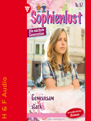 cover image of Gemeinsam stark--Sophienlust--Die nächste Generation, Band 87 (ungekürzt)
